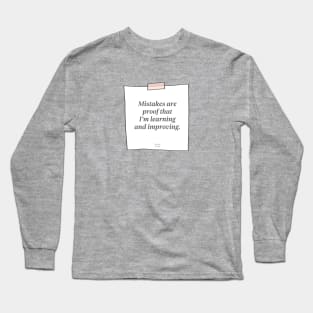 Mistakes are Proof: Affirmation Long Sleeve T-Shirt